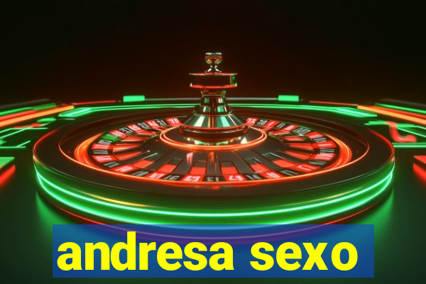 andresa sexo